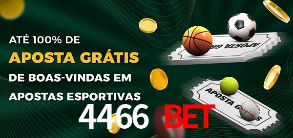 4466 Bet Ate 100% de Aposta Gratis